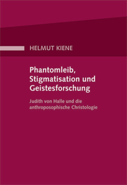 Phantomleib, Stigmatisation Und Geistesforschung | Helmut Kiene |