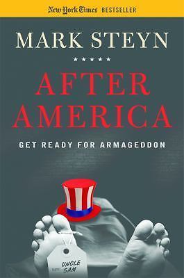 After America: Get Ready for Armageddon by Steyn, Mark