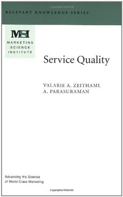 Service Quality (Marketing Science Institute (MSI) Relevant Knowledge Series) by