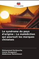 Le Syndrome Du Pays D'origine : La MaléDiction Qui Poursuit Les Marques...