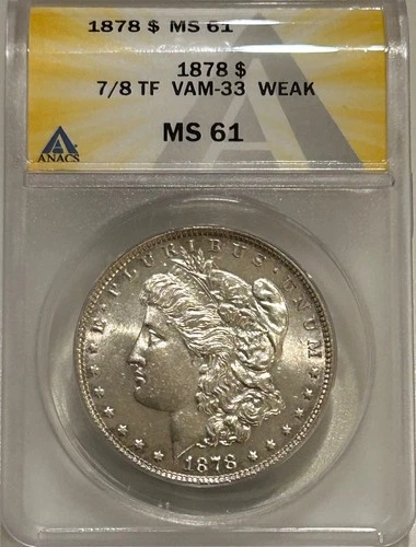 1878 7/8tf Morgan Silver Dollar ANACS MS61 VAM-33 Weak