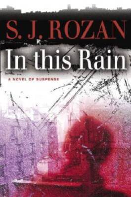 In this Rain - Hardcover By Rozan, SJ - GOOD