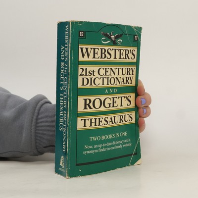 Webster's 21st Century Dictionary and Roget's Thesaurus  |  Noah Webster