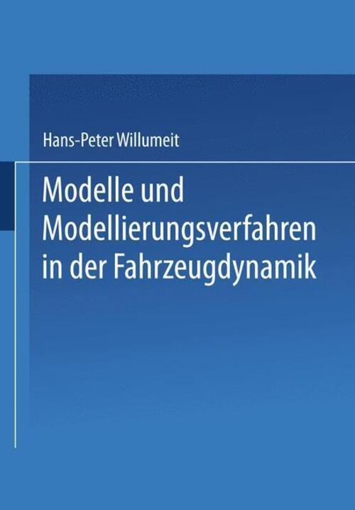 Modelle Und Modellierungsverfahren In Der Fahrzeugdynamik Hans-peter
