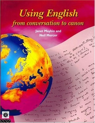 Using English: From Conversation to Canon (English Language: Pas