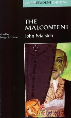 The Malcontent: Student Edition (Revels Student Editions)