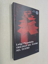 TRILOGIA DEL TEATRO NEL TEATRO - LUIGI PIRANDELLO - OSCAR MONDADORI - 2025