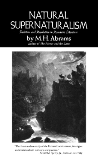 M. H. Abrams Natural Supernaturalism (Tascabile)