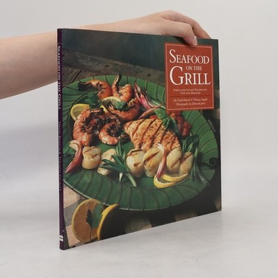 Seafood on the Grill  |  Thomas Ingalls