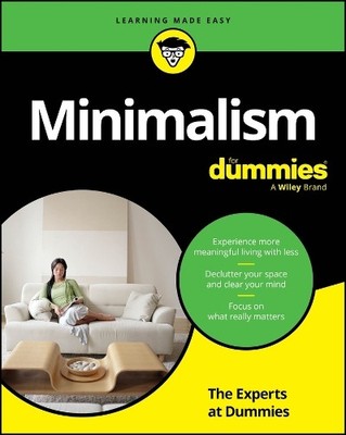 Minimalism For Dummies by  The Experts at Dummies - 9781394391325