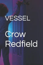 Vessel by Crow Redfield Paperback Book