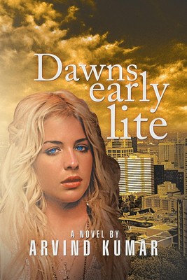 Arvind Kumar | Dawnsearlylite | Taschenbuch | Englisch (2013) | Xlibris