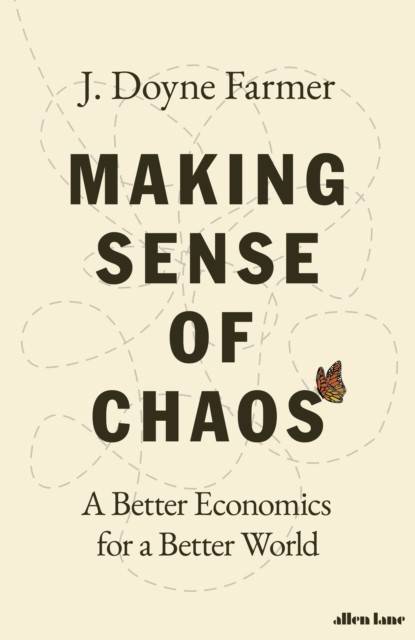 Making Sense of Chaos: A Better Economics for a Better World - Image 2