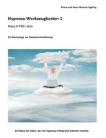 Hypnose-Werkzeugkasten 1 - Rauch Frei Sein | 25 Werkzeuge Zur RaucherentwöHnung