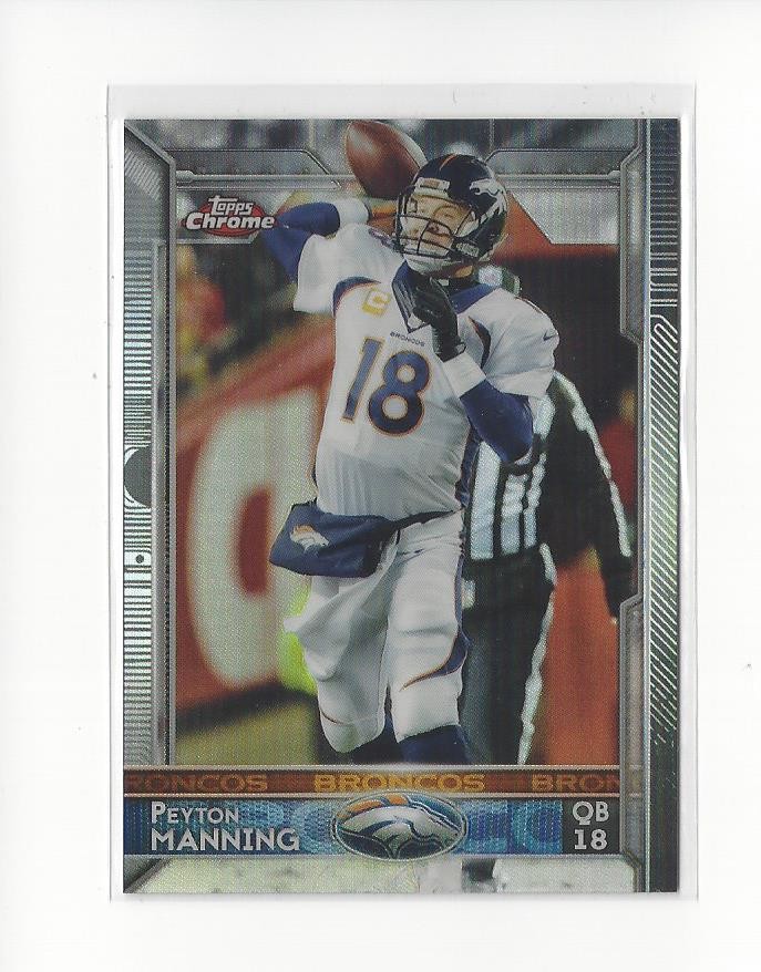 2015 Topps Chrome Refractor #100 Peyton Manning Broncos