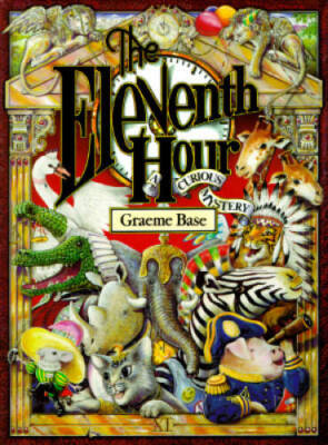 The Eleventh Hour: A Curious Mystery - Hardcover By Base, Graeme - ACCEPTABLE