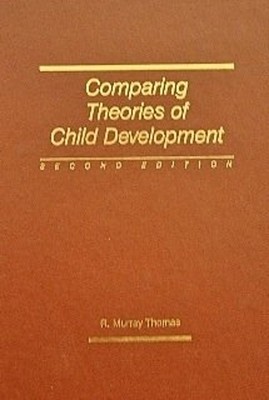 Comparing Theories of Child Development Paperback R. Murray Thoma