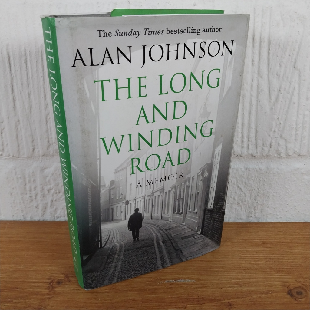 The Long and Winding Road — Alan Johnson - Hardcover