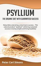 Psyllium - the organic diet with guaranteed s...