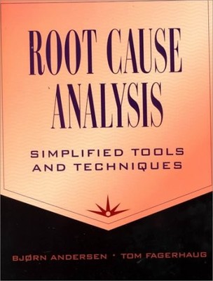 Root Cause Analysis: Simplified Tools and Techniques