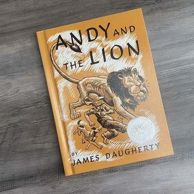 Andy and the Lion by James Daugherty Hardcover Caldecott Honor Book