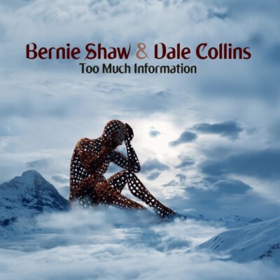 BERNIE/COLLINS,DALE SHAW - TOO MUCH INFORMATION   CD NEU