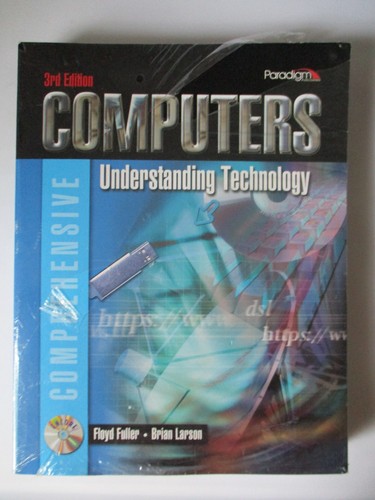 COMPUTERS UNDERSTANDING TECHNOLOGY COMPREHENSIVE SC BOOK 3RD EDITION - NEW - Picture 1 of 2
