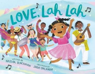 Nailah Blackman Jade Orlando Love, Lah Lah (Hardback)