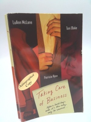 Taking Care of Business  (Signed) by LuAnn McLane;  P.B. Ryan;  Toni Blake