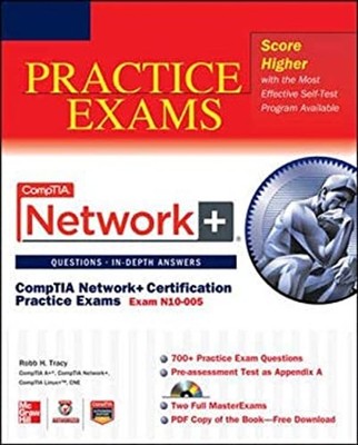 CompTIA Network+ Certification Practice Exams Exam N10-005 Robb T
