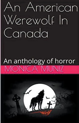 An American Werewolf In Canada Monica Muniz Taschenbuch Englisch 2021