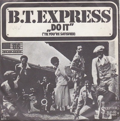 B.T. Express - Do It ('Til You're Satisfied) (7'', Single)