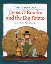 Jamie O'Rourke and the Big Potato - paperback, Tomie dePaola, 0698116038