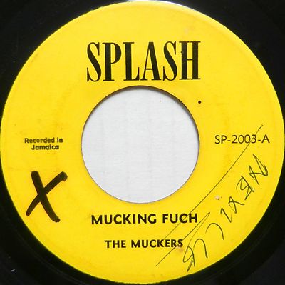 THE MUCKERS 45 7'' 45 RPM Single Mucking Fuch SPLASH Boss Reggae