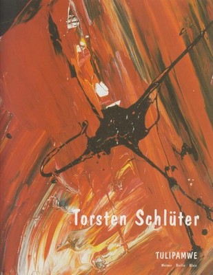 Torsten Schlüter : Tulipamwe ; Weimar, Kunstkabinett am Goetheplatz, Stadtmuseum