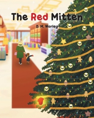 The Red Mitten by D. M. Worley [Paperback]