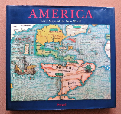 America. Early Maps of the New World: Edited by Hans Wolff.  1992. Hardback.