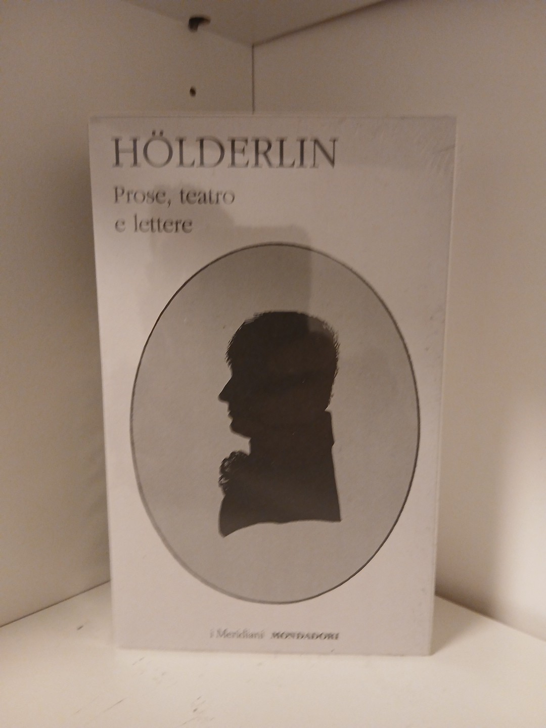 9788804513414 Prose, teatro e lettere - Friedrich Hölderlin,L. Reitani