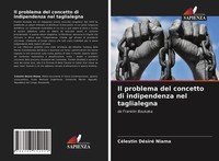 CéLestin DéSiré Niama | Il Problema Del Concetto Di Indipendenza Nel Taglialegna
