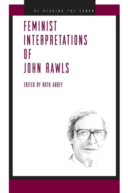 Feminist Interpretations of John Rawls ReReading the by Ruth Abbey PAPERBACK