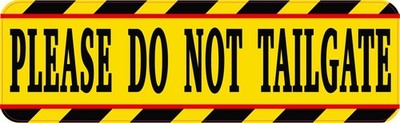 StickerTalk Do Not Tailgate Warning Sticker 10x3 Yellow Safety Decal