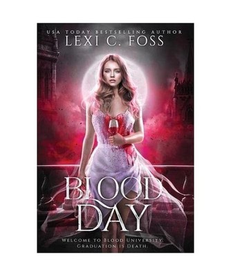 Blood Day: The Complete Duet, Lexi C. Foss