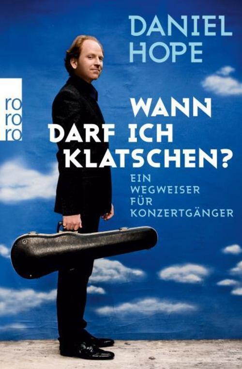 Thumbnail - Daniel Hope / Wann Darf Ich Klatschen? / 9783499625756