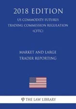Market And Large Trader Reporting (Us Commodity Futures Trading Commission ...