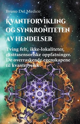 Bruno Del Medico | Kvantforvikling og synkroniteten av hendelser | Taschenbuch