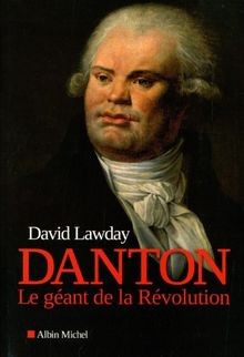 Danton : Le géant de la Révolution von David Lawday, Jea... | Buch | Zustand gut