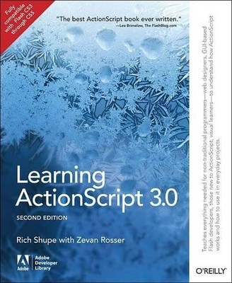Rich Shupe Learning ActionScript 3.0 (Paperback)