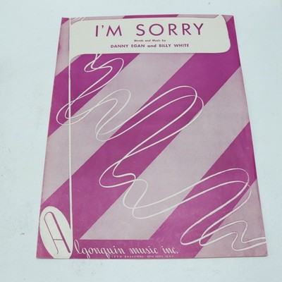 I'm Sorry Piano Voice Sheet Music Egan/White 1949 Algonquin