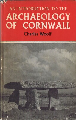 An Introduction to the Archaeology of Cornwall Charles Woolf 1970  England