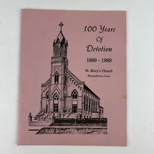 St Mary's Marshalltown Iowa 100 Years of Devotion 1889-1989 Commemorative Book
